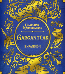 Preventa - Criaturas Maravillosas – Exp. Gargantuas