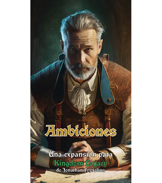 Ambiciones - Kingdom Legacy