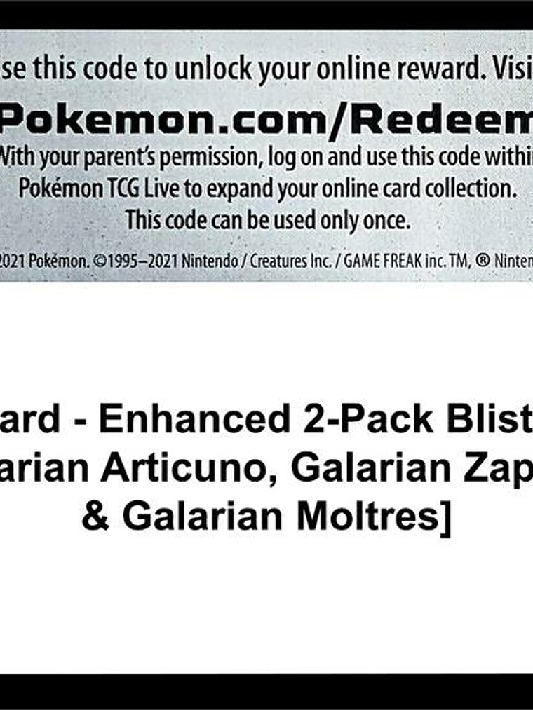 Code Card - Enhanced 2-Pack Blister Pack [Galarian Articuno, Galarian Zapdos, & Galarian Moltres] 1