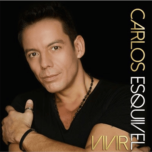 Carlos Esquivel - Vivir