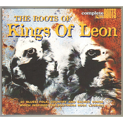 Kings of Leon - The Roots of King of Leon
