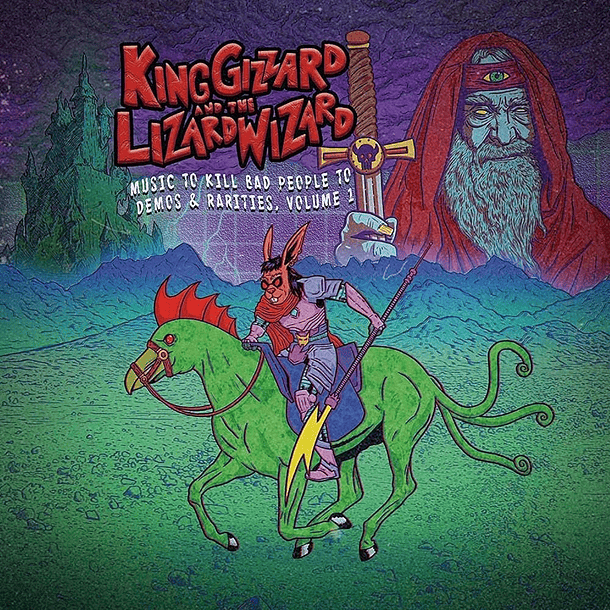 King Gizzard & the Lizard Wizard - Demos, Vol. 1: Music to Kill Bad People To 1