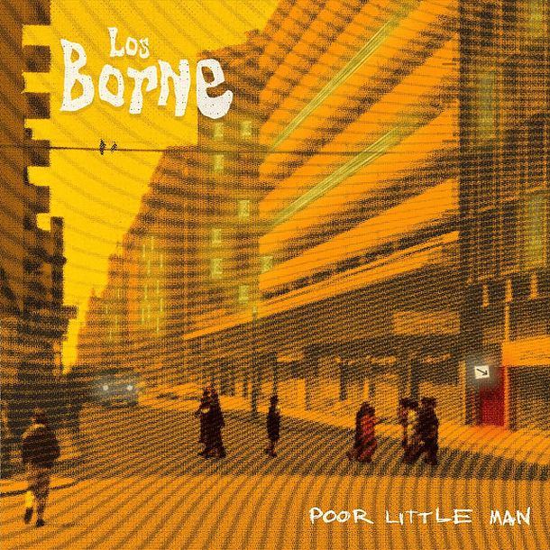 Los Borne - Poor Little Man