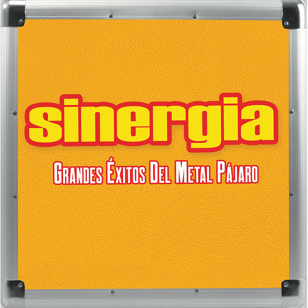 Sinergia - Grandes éxitos del Metal Pájaro