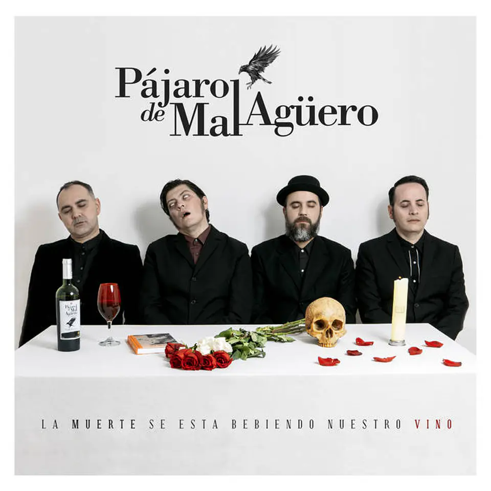 Pajaro de Mal Aguero - La Muerte se Esta Bebiendo Nuestro Vino 1