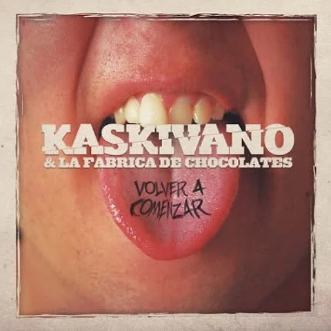 Kaskivano & La Fabrica De Chocolate- Volver A Comenzar