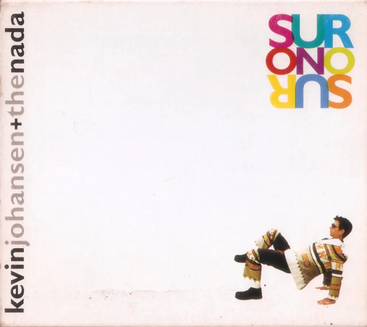 Kevin Johansen + The Nada - Sur o No Sur 1