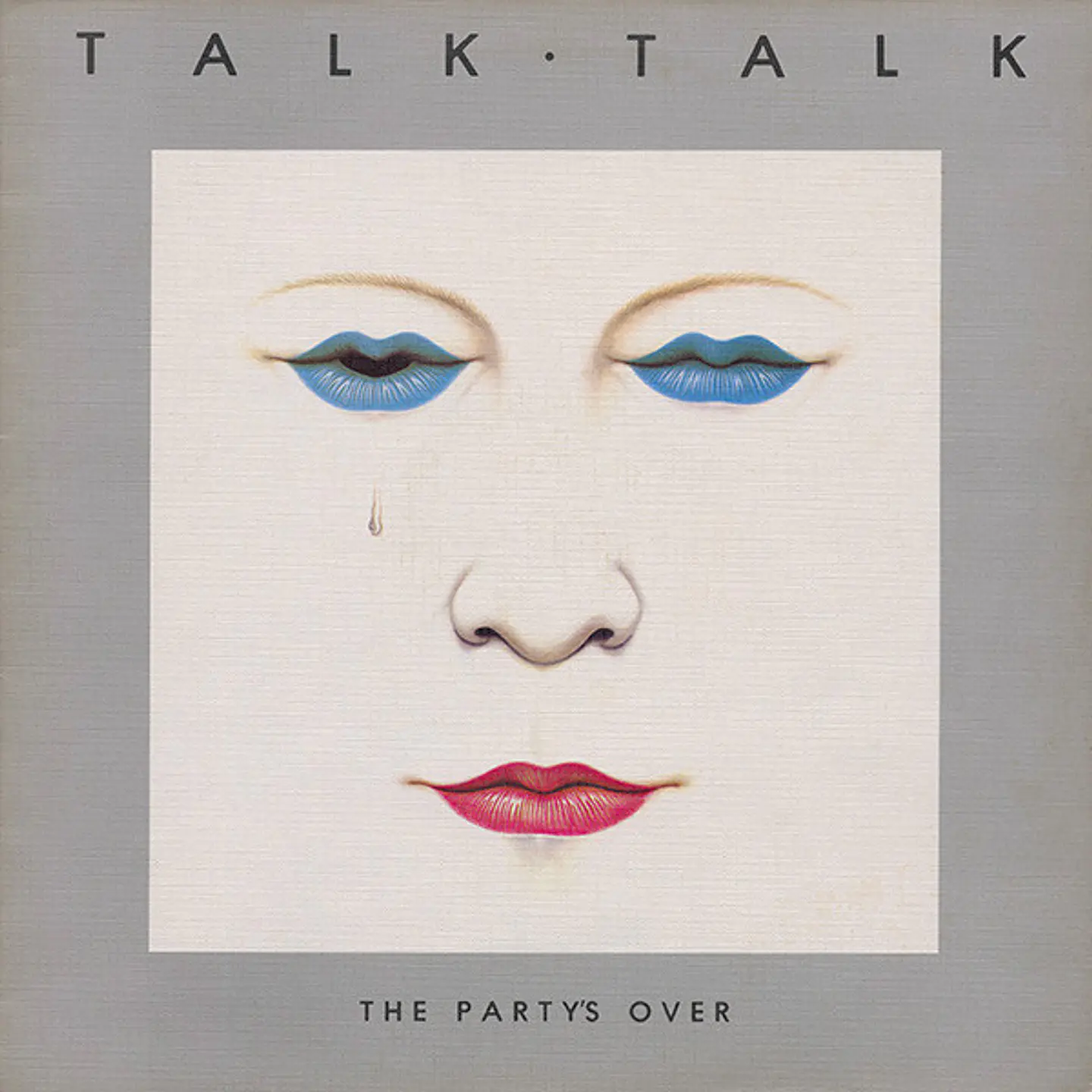 Talk Talk - The Party's Over 1