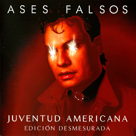 Ases Falsos - Juventud Americana (Edición Desmesurada)