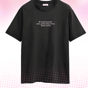 Poleras Personalizadas de San Valentín 2026 | Regalos Únicos para Parejas Si estas leyendo esto estas muy cerca tiene novia 