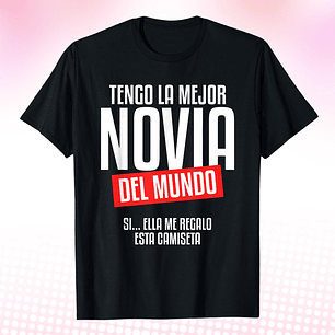 Poleras Personalizadas de San Valentín 2026 | Regalos Únicos para Parejas Tengo la mejor novia del mundo