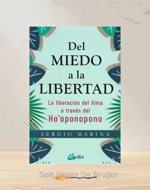 Del Miedo a la Libertad, Ho’oponopono