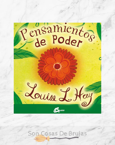 Pensamientos de Poder, Louise L. Hay