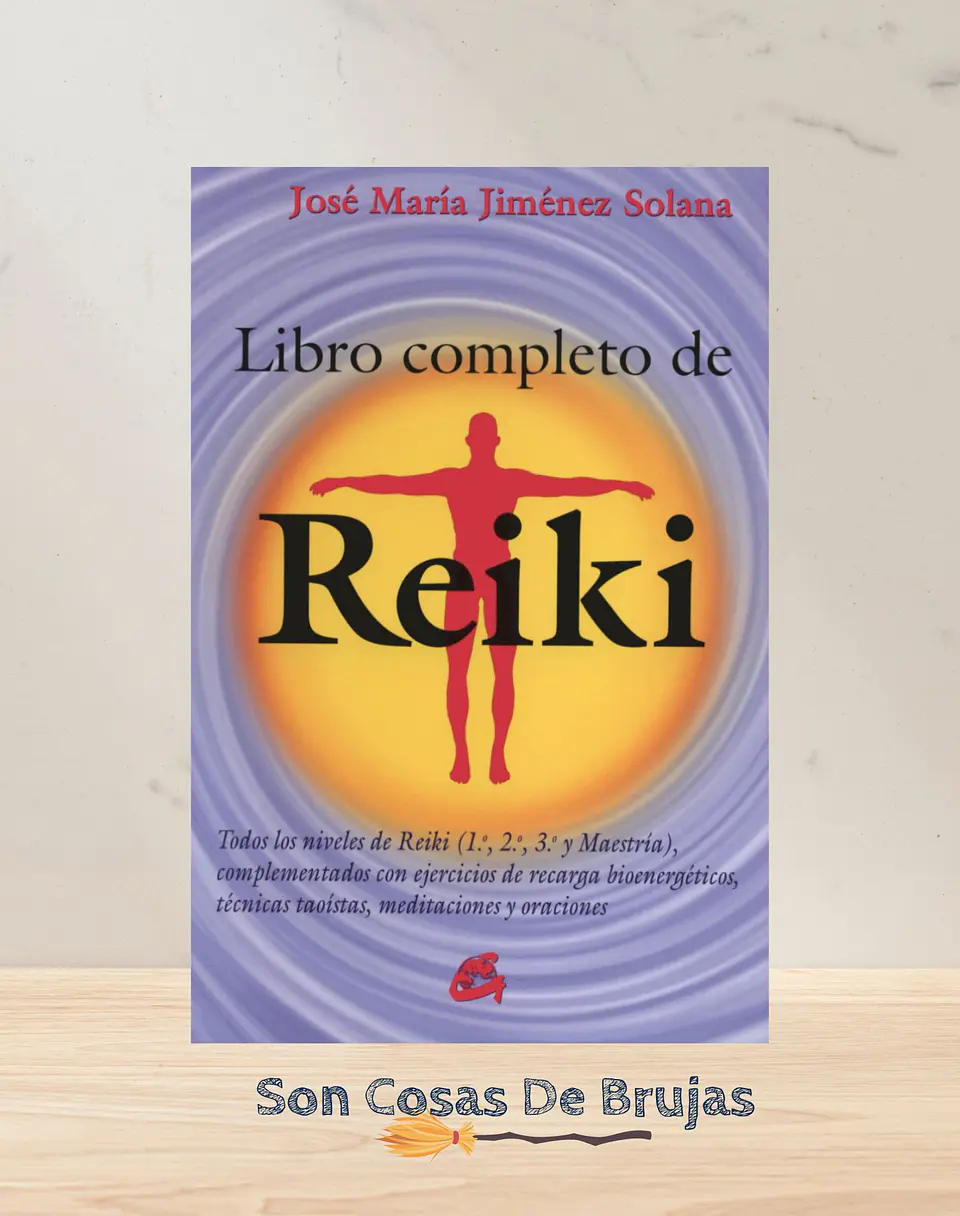 Libro completo de Reiki - Todos los niveles de Reiki (1º, 2º, 3º y Maestría) 1