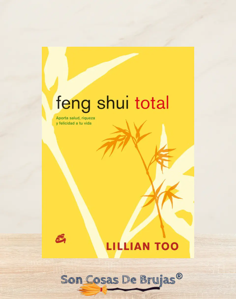 Feng Shui Total - Aporta salud, riqueza y felicidad a tu vida  1