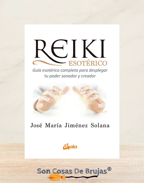 Reiki Esoterico - Guía esotérica completa para desplegar tu poder sanador y creador