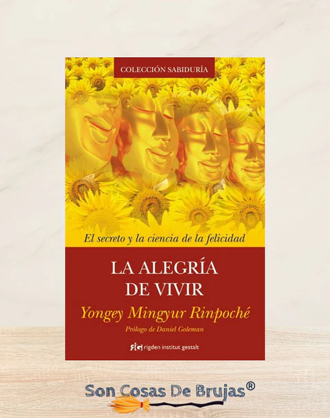 La Alegria De Vivir - El secreto y la ciencia de la felicidad 