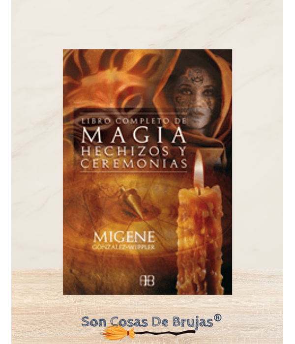 Libro Completo De Magia Hechizos y Ceremonias 