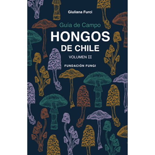 Hongos De Chile Vol Ii