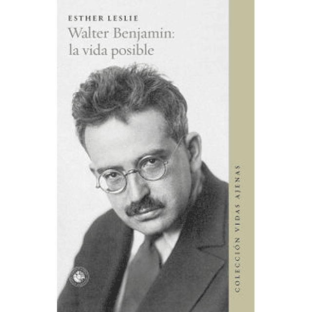 Walter Benjamin, La Vida Posible