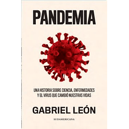 Pandemia. Una Historia Sobre Ciencia, Enfermedades Y El Virus Que Cambió Nuestras Vidas