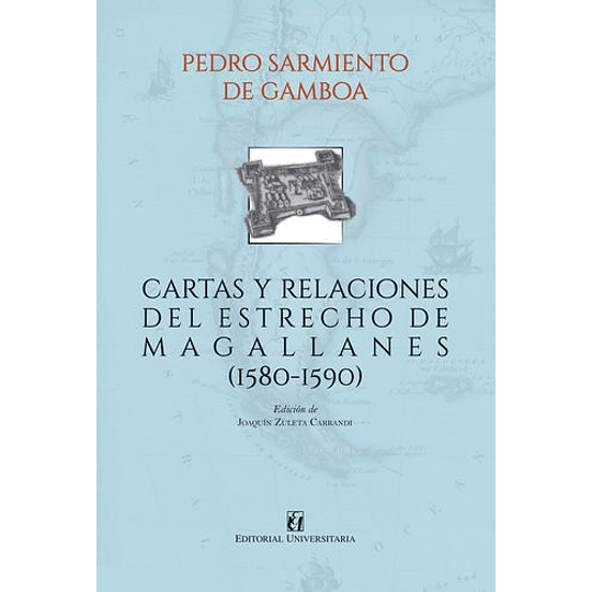 Cartas Y Relaciones Del Estrecho De Magallanes (1580-1590)