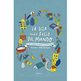 La Isla Más Feliz Del Mundo El Libro Ilustrado De Los Derechos De Niños Y Niñas