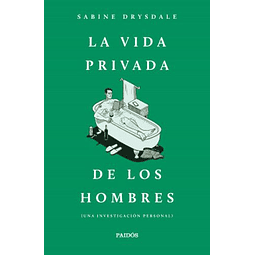 La Vida Privada De Los Hombres