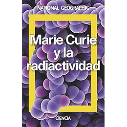 Marie Curie. Una Vida Por La Ciencia (Natgeo Ciencias)