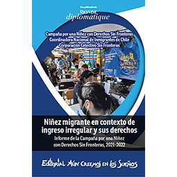 Niñez Migrante En Contexto De Ingreso Irregular Y Sus Derechos Informe De La Campaña Por Una Niñez  Con Derechos Sin Fronteras, 2021-2022