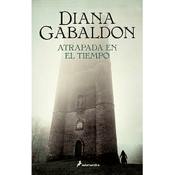 Atrapada En El Tiempo (Saga Outlander 2)