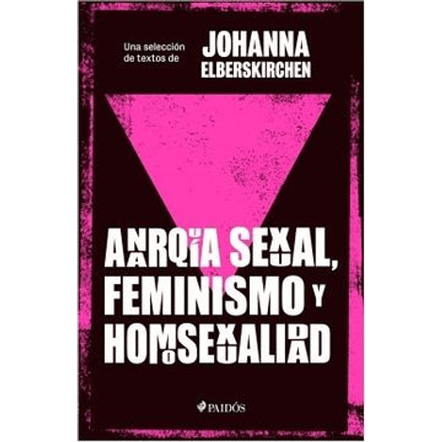 Anarquia Sexual Feminismo Y Homosexualidad