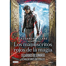 Cazadores De Sombras: Las Maldiciones Ancestrales - Los Manuscritos Rojos De La Magia (Libro 1)