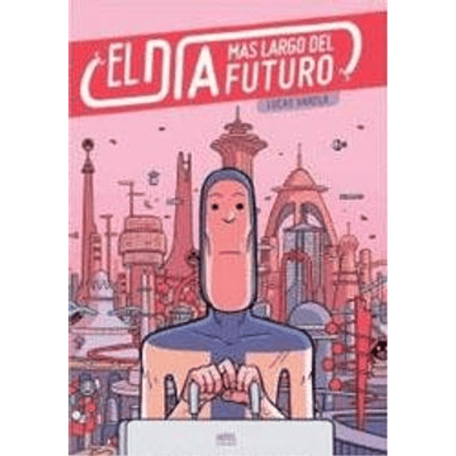 El Dia Mas Largo Del Futuro