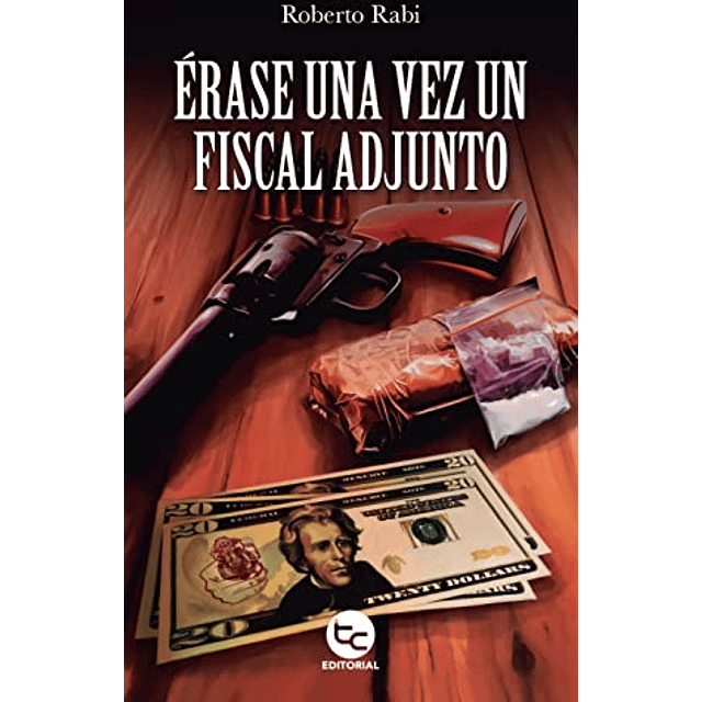 Erase Una Vez Un Fiscal Adjunto