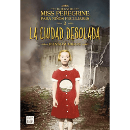 La Ciudad Desolada: El Hogar De Miss Peregrine Para Niños Peculiares 2 - Ransom Riggs - Libro Físico