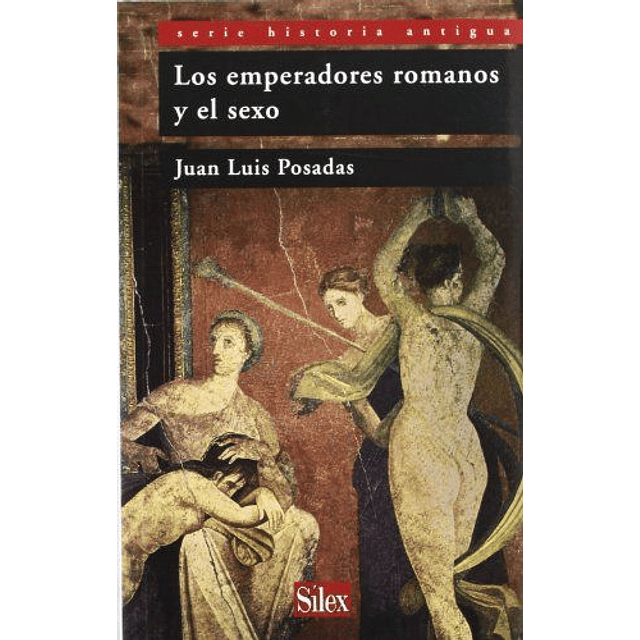 Los Emperadores Romanos Y El Sexo