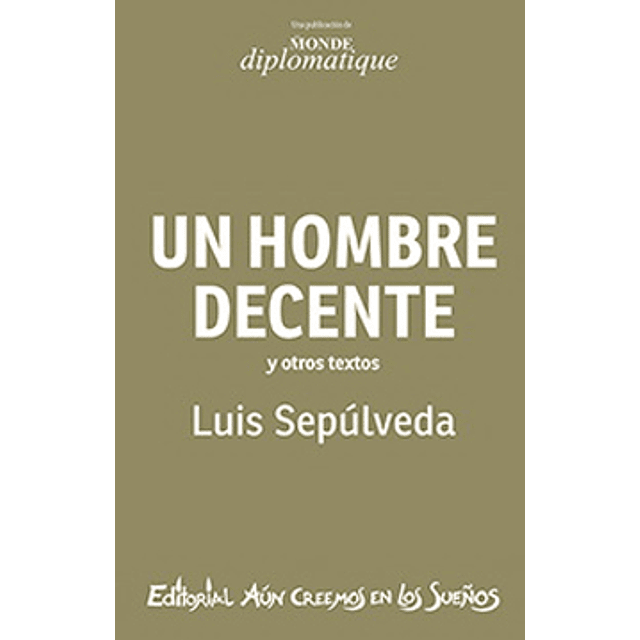 Un Hombre Decente Y Otros Textos