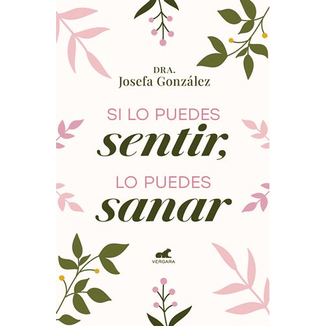 Si Lo Puedes Sentir, Lo Puedes Sanar