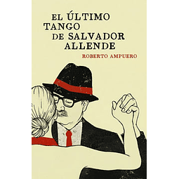 Ultimo Tango De Salvador Allende, El