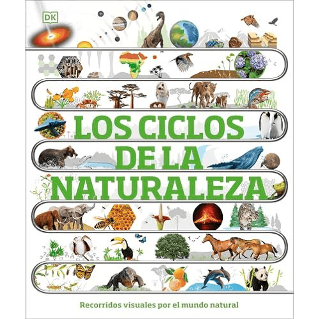 Los Ciclos De La Naturaleza: Recorridos Visuales Por El Mundo Natural  
	Libro Nuevo