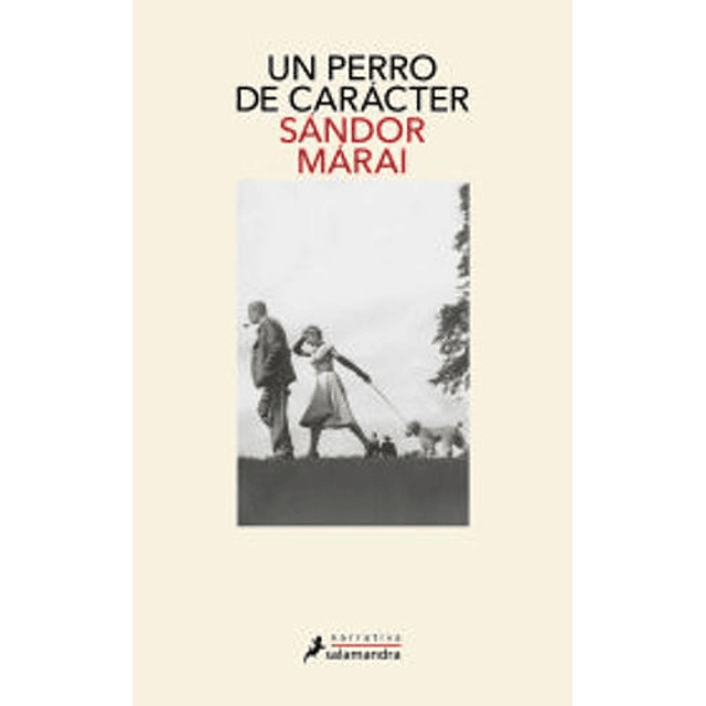 Un Perro De Carácter De Sándor Márai 