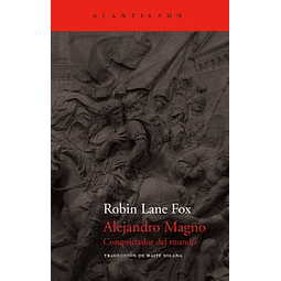 Alejandro Magno: Conquistador Del Mundo