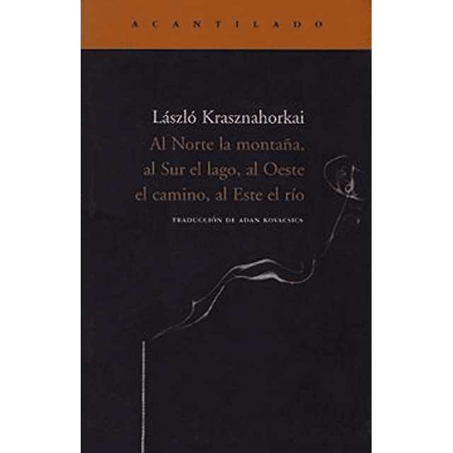 Al Norte La Montaña, Al Sur El Lago, Al Oeste El Camino, Al Este El Rio