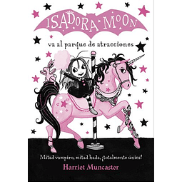 Isadora Moon Va Al Parque De Atracciones (Isadora Moon 7)