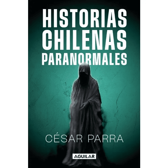 Historias Chilenas Paranormales