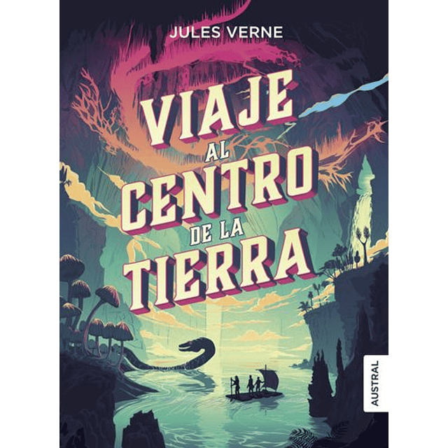 Viaje Al Centro De La Tierra