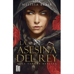 La Asesina Del Rey (Saga Sangre Mestiza 1)
