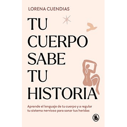 Tu Cuerpo Sabe Tu Historia