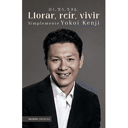 Llorar, Reir, Vivir. Simplemente Yokoi Kenji